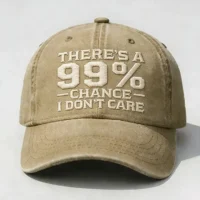 There's A 99% Chance I Don't Care Embroidery Cap
