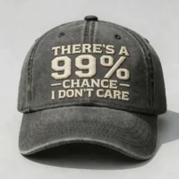 There's A 99% Chance I Don't Care Embroidery Cap